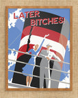 Mid-Mod Print- Later Bitches Couple Print