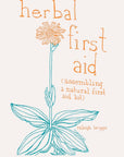 Herbal First Aid: Assembling a Natural First Aid Kit (paperback)