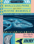 Pocket Guide to Whales, Dolphins, and other Marine Mammals