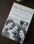 Social Sex: A History of Female Friendship
